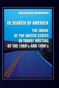 Bild von In search of America the image of the United States in travel writing of the 1980's and 1990's