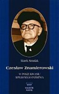 Obrazek Czesław Znamierowski W poszukiwaniu sprawnego państwa