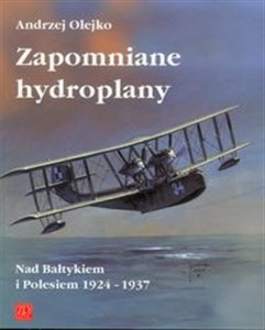 Bild von Zapomniane hydroplany Nad Bałtykiem i Polesiem 1924-1937