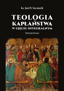 Bild von Teologia kapłaństwa w ujęciu integralnym