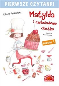 Obrazek Pierwsze czytanki Matylda i czekoladowe ciastko