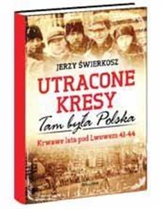 Obrazek Utracone kresy. Tam była Polska