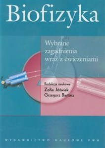 Obrazek Biofizyka Wybrane zagadnienia wraz z ćwiczeniami