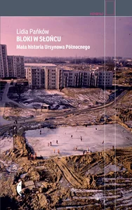 Obrazek Bloki w słońcu Mała historia Ursynowa Północnego