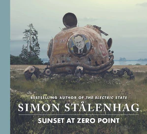 Bild von STALENHAG, S: SUNSET AT ZERO POINT