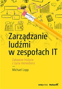 Bild von Zarządzanie ludźmi w zespołach IT Zabawne historie z życia menedżera