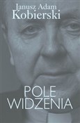 Pole widze... - Janusz Adam Kobierski -  polnische Bücher