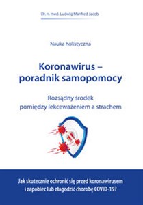 Obrazek Koronawirus-poradnik samopomocy Jak skutecznie chronić się przed koronawirusem i zapobiec lub złagodzić chorobę  COVID-19