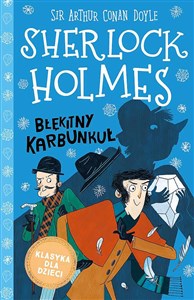 Obrazek Klasyka dla dzieci Sherlock Holmes Tom 3 Błękitny karbunkuł