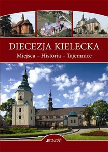 Obrazek Diecezja Kielecka Miejsca - Historia - Tajemnice