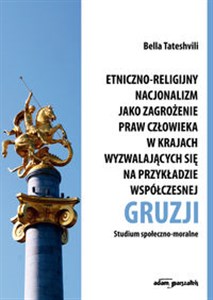 Bild von Etniczno-religijny nacjonalizm jako zagrożenie praw człowieka w krajach wyzwalających się na przykładzie współczesnej Gruzji