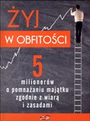 Zobacz : Żyj w obfi... - Opracowanie Zbiorowe