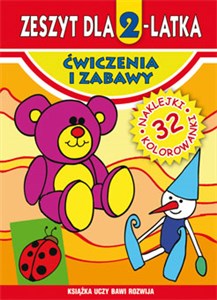 Bild von Zeszyt dla 2-latka Ćwiczenia i zabawy Naklejki. 32 kolorowanki