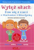 Wytęż słuc... - Małgorzata Hryniewicz-Czarnecka -  polnische Bücher
