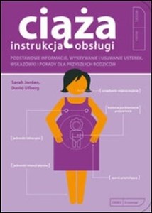Bild von Ciąża Instrukcja obsługi Podstawowe informacje wykrywanie i usuwanie usterek, wskazówki  i porady dla przyszłych rodziców