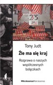 Książka : Źle ma się... - Tony Judt