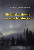 Nieludzka ... - Andrzej Marceli Cisek -  Polnische Buchandlung 