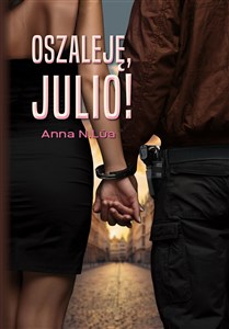 Obrazek Oszaleję, Julio!