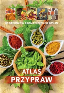 Obrazek Atlas przypraw 70 gatunków aromatycznych roślin/SBM