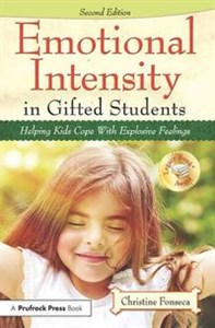 Obrazek Emotional Intensity in Gifted Students Helping Kids Cope with Explosive Feelings