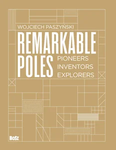 Obrazek Remarkable Poles Pioneers, inventors, explorers
