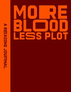 Obrazek READING JOURNAL: MORE BLOOD, LESS PLOT