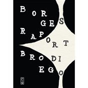 Zobacz : Raport Bro... - Jorge Luis Borges