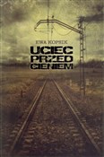 Polska książka : Uciec prze... - Ewa Kopsik