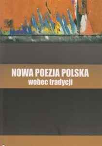 Bild von Nowa poezja polska wobec tradycji