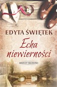 Polska książka : Echa niewi... - Edyta Świętek