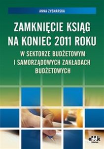 Bild von Zamknięcie ksiąg na koniec 2011 roku w sektorze budżetowym i samorządowych zakładach budżetowych