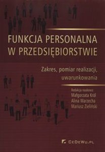 Obrazek Funkcja personalna w przedsiębiorstwie Zakres, pomiar realizacji, uwarunkowania