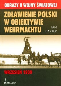 Bild von Zdławienie Polski w obiektywie Wehrmachtu Wrzesień 1939
