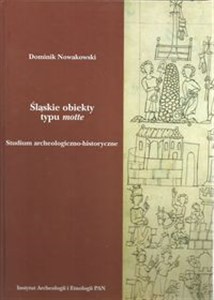 Bild von Śląskie obiekty typu motte Studium archeologiczno-historyczne