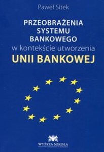 Bild von Przeobrażenia systemu bankowego w kontekście utworzenia Unii Bankowej