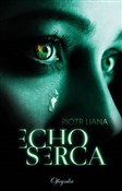 Książka : Echo Serca... - Piotr Liana