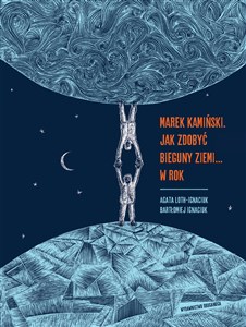Obrazek Marek Kamiński Jak zdobyć  bieguny Ziemi... w rok