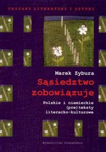 Bild von Sąsiedztwo zobowiązuje Polskie i niemieckie (pre) teksty literacko-kulturowe