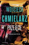 Przejęcie ... - Wojciech Chmielarz -  Polnische Buchandlung 