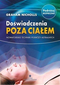 Obrazek Doświadczenia poza ciałem Nowatorskie techniki podróży astralnych