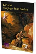 Kwiatki Św... - Franciszek z Asyżu Św. -  polnische Bücher