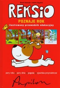 Bild von Reksio poznaje rok Ilustrowany przewodnik edukacyjny Pory roku, pory dnia, pogoda, zjawiska przyrodnicze