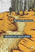 Niepoznany... - Ryszard Wojnowicz -  fremdsprachige bücher polnisch 