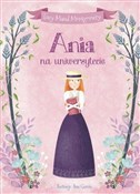 Ania na un... - Lucy Maud Montgomery, Ana Garcia (ilustr.) -  polnische Bücher