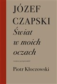 Polska książka : Świat w mo... - Józef Czapski