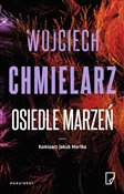 Zobacz : Osiedle ma... - Wojciech Chmielarz