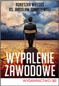 Wypalenie ... - Agnieszka Wielgus, Jarosław Tomaszewski -  Polnische Buchandlung 