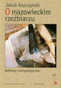 Książka : O mazowiec... - Jakub Kopczyński