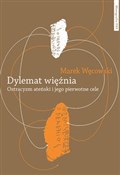 Książka : Dylemat wi... - Marek Węcowski