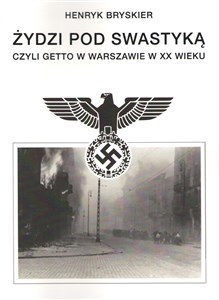 Obrazek Żydzi pod swastyką czyli Getto w Warszawie w XX wieku